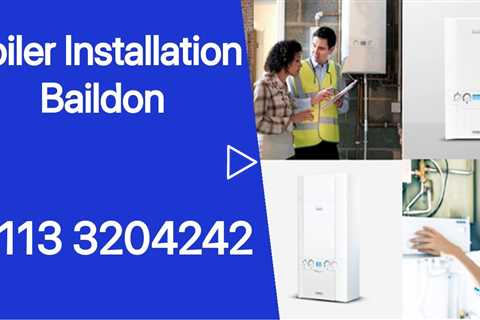 Baildon Boiler Installation All Boilers Installed Serviced and Repaired Residential and Commercial