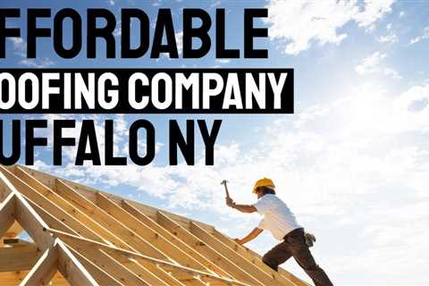 Benefits of Hiring an Emergency Roofing Company Near Buffalo NY