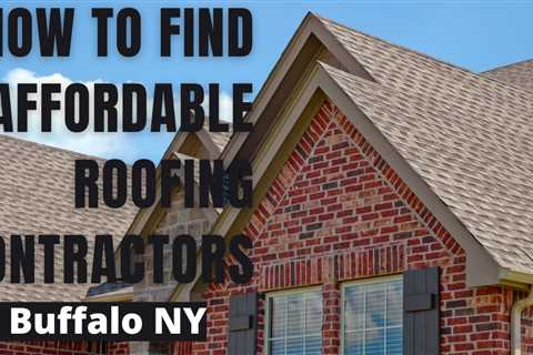 Affordable Roofing Contractors in Buffalo NY