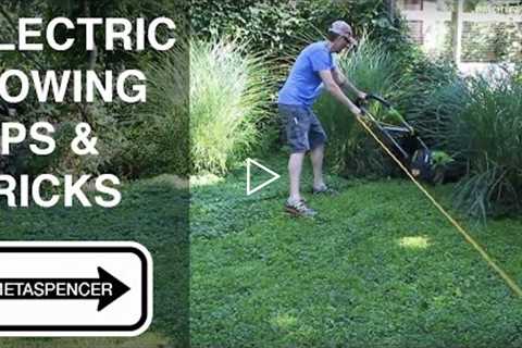 Electric Mowing Tips and Tricks