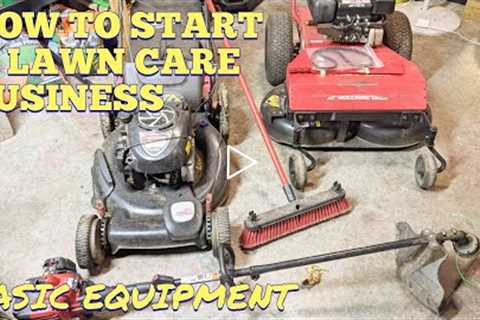 How To Start A Lawn Care Business  - Basic Equipment Needed For Lawn Care