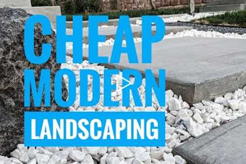 Cheap Modern Landscaping