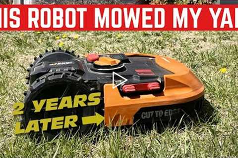 This ROBOT Mowed My Yard For 2 Years: Here's What Happened