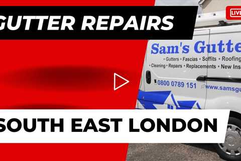 Gutter Repairs South East London