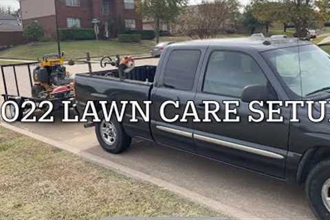 2022 LAWN CARE SETUP| BASIC BEGINNER LAWN CARE SETUP| MY FULL TIME LAWN CARE SETUP