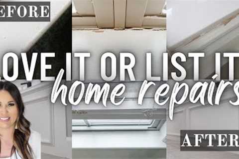 LOVE IT OR LIST IT HOME REPAIRS EDITION | EASY DIY PROJECTS TO SELL YOUR HOME | 2023 HOME REFRESH