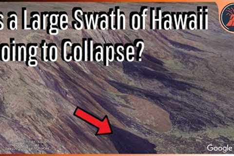 Is a Large Section of Hawaii Going to Collapse? The Hilina Slump