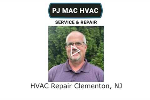 HVAC Repair Clementon, NJ - PJ MAC HVAC Service & Repair