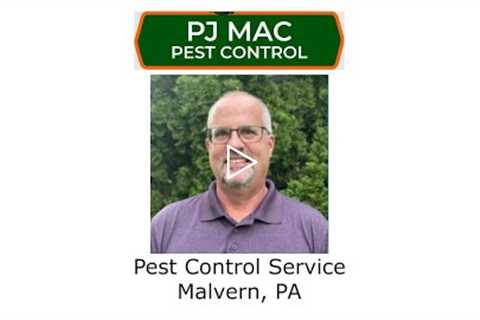 Pest Control Service Malvern, PA - PJ Mac Pest Control