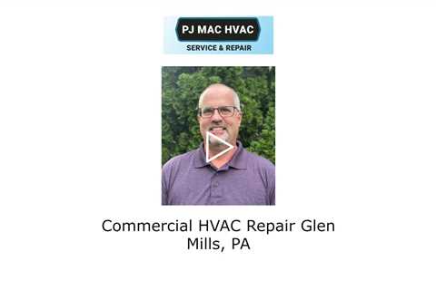 Commercial HVAC Repair Glen Mills, PA