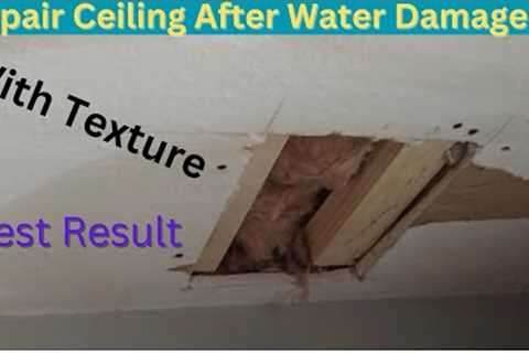 How to Repair Water Damaged Drywall Ceiling  With Texture - Step By Step