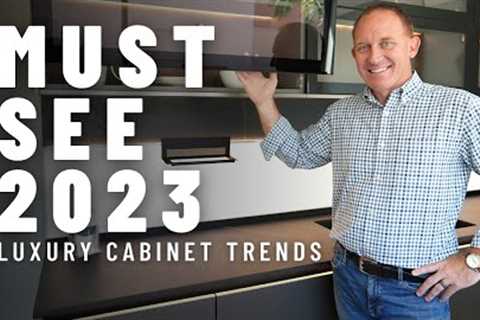 The Top 5 Luxury Cabinet Trends for 2023