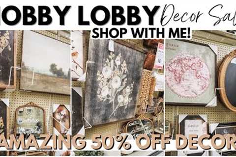 *NEW* HOBBY LOBBY 50% OFF DECOR SALE SHOP WITH ME 😍 | HOBBY LOBBY HOME DECOR 2023 SHOP WITH ME