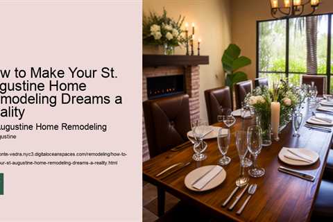 how-to-make-your-st-augustine-home-remodeling-dreams-a-reality