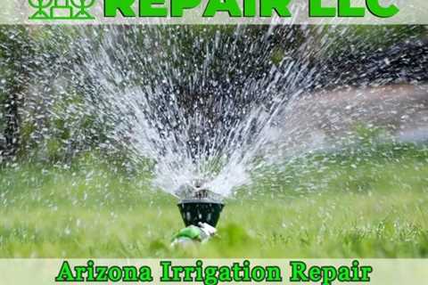 Arizona Irrigation Repair Phoenix Drip & Sprinkler System Repair Phoenix, AZ