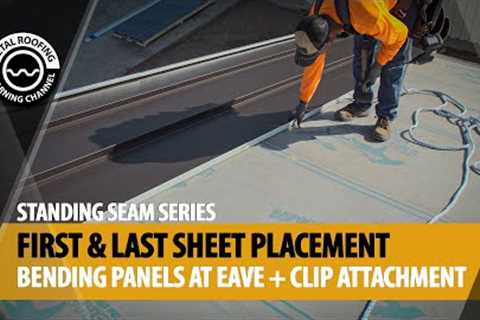 Standing Seam Metal Roofing Installation [Bending Panels + Clip Attachment + 1st/Last Sheet Install]