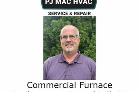 Commercial Furnace Replacement Drexel Hill, PA