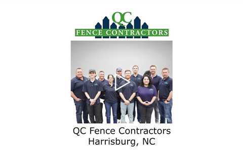 QC Fence Contractors Harrisburg, NC