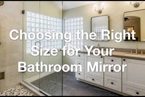 Choosing the Right Size for Your Bathroom Mirror