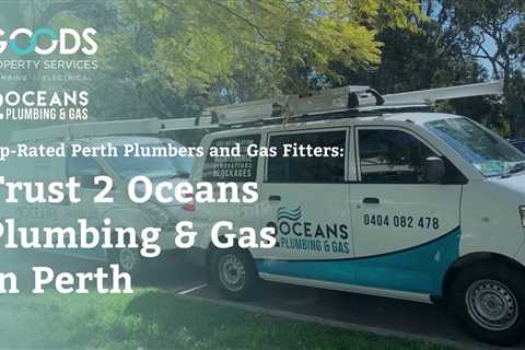 Perth Plumbers | Best Plumbers in Perth by 2 Oceans Plumbing and Gas