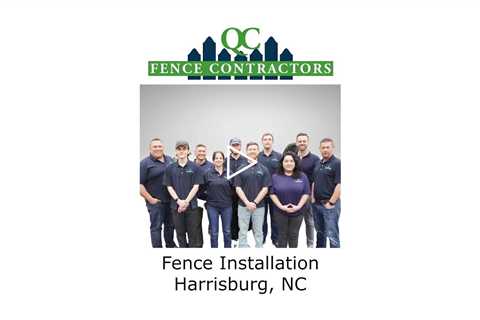 Fence Installation Harrisburg, NC - QC Fence Contractors