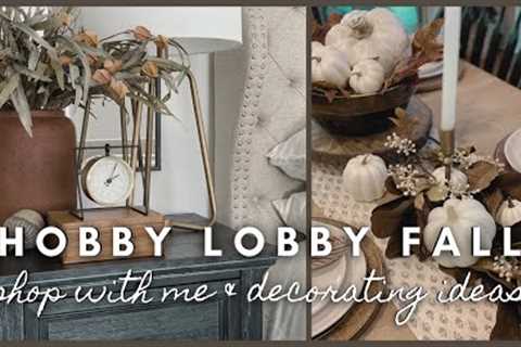 Hobby Lobby Fall | shop with me & decorating ideas 2023