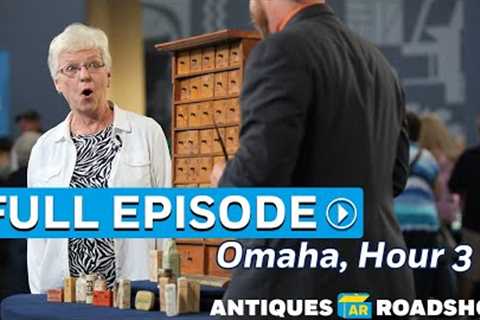 Full Episode | Omaha, Hour 3 | ANTIQUES ROADSHOW || PBS