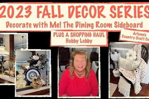 2023 Fall Decor Series - Decorate w/Me The Dining Room Sideboard also A Small Hobby Lobby Haul