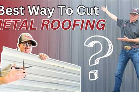 Best Way To Cut Metal Roofing, Siding and Sheeting!?