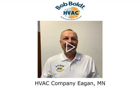 HVAC Company Eagan, MN - Bob Boldt HVAC