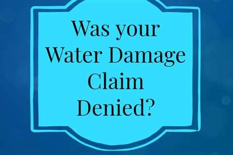 Homeowners Claim For Water Damage Denied