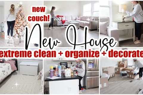 🏠 NEW HOUSE extreme clean + organize + decorate with me //whole house cleaning motivation