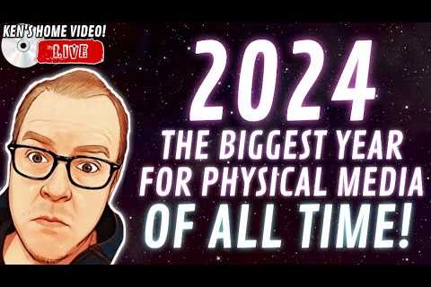 🔴Will 2024 Be The BIGGEST Year For PHYSICAL Media Of ALL TIME!  - Ken''s Home Video #16