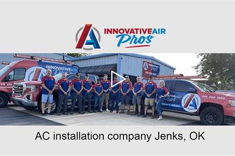 AC installation company Jenks, OK - Innovative Air Pros