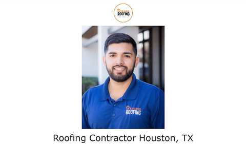 Roofing Contractor Houston, TX