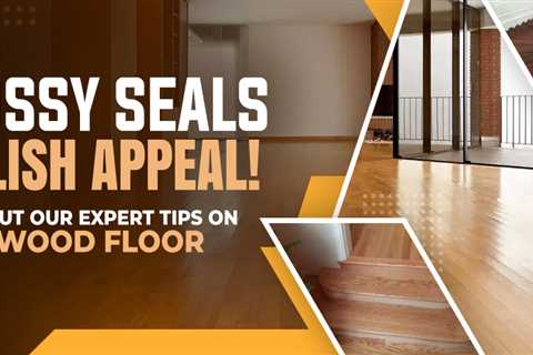 How to Seal Hardwood Floors?