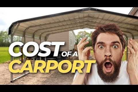 Carport Cost – How to Get the Best Value For Your Money