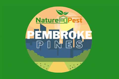 Pest Control Pembroke Pines | NaturePest Holistic Local Pest Control