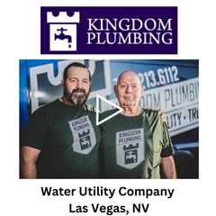Water Utility Company Las Vegas, NV - Kingdom Plumbing