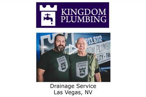 Drainage Service Las Vegas, NV - Kingdom Plumbing