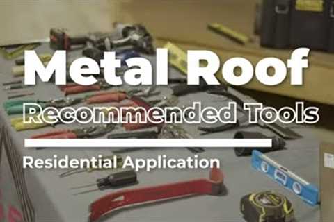 Metal Roof Tools for Residential Metal Roofs | McElroy Metal