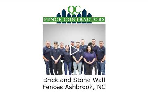 Brick and Stone Wall Fences Ashbrook, NC - QC Fence Contractors