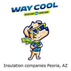 Insulation companies Peoria, AZ - Honest HVAC Installation & Repair - Way Cool