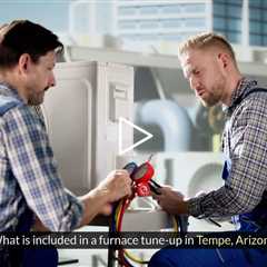 Furnace tune up Tempe, AZ - Honest HVAC Installation & Repair - Way Cool
