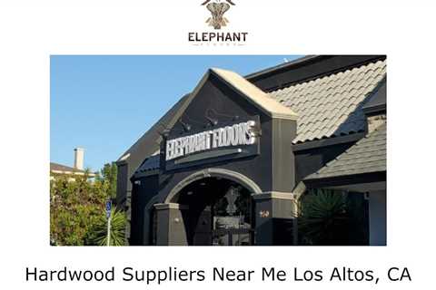 Hardwood Suppliers Near Me Los Altos, CA