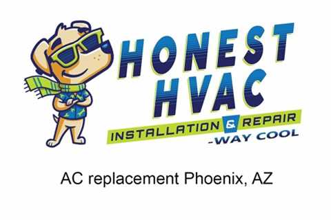 AC replacement Phoenix, AZ