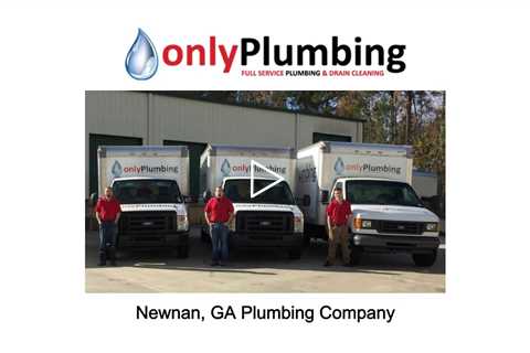 Newnan, GA Plumbing Company - Only Plumbing - (770) 683-1550