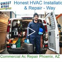 Commercial Ac Repair Phoenix, AZ - Honest HVAC Installation & Repair - Way