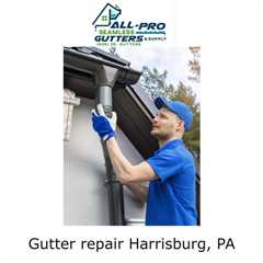 Gutter repair Harrisburg, PA