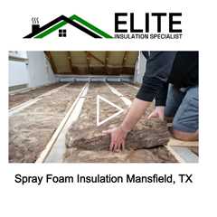 Spray Foam Insulation Mansfield, TX - Elite Insulation Specialist - (817) 793-0629